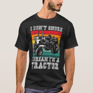 T-shirt Je ne ronfle pas Je rêve Je suis un tracteur agric