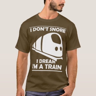 T-shirt Je ne ronfle pas Je rêve Je suis un train 3