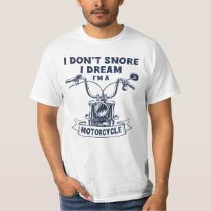 T-shirt Je ne ronfle pas, je rêve Je suis une moto