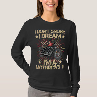 T-shirt Je ne ronfle pas Je rêve Je suis une moto Motorcyc