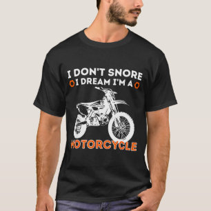 T-shirt Je ne ronfle pas je rêve que je suis une moto - Dr