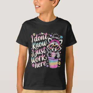T-shirt Je ne sais pas je travaille juste ici citations dr