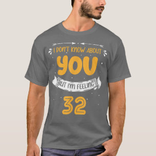 T-shirt Je ne sais pas pour vous mais je me sens 32 32e Bd