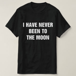 T-shirt Je ne suis jamais allé sur la Lune