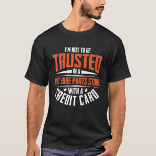 T-shirt Je ne suis pas à confiance dans un magasin de pièc