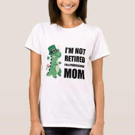 T-shirt Je ne suis pas à la retraite - je suis maman profe