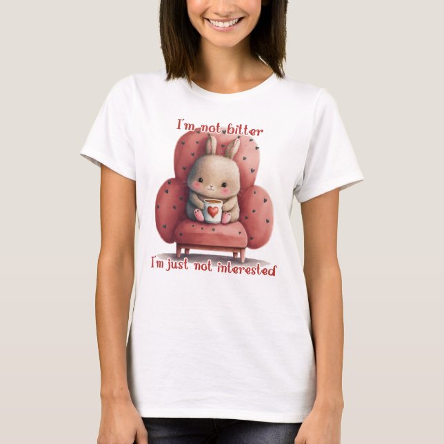 T-shirt Je ne suis pas amer Je ne suis pas intéressé (Devant)