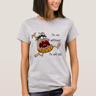 T-shirt Je ne suis pas antisocial Je suis anti-Idiot Citat