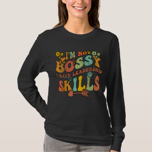 T-shirt Je ne suis pas autoritaire j'ai des compétences en