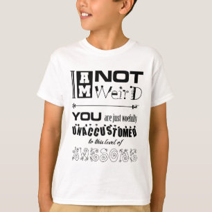 T-shirt Je ne suis pas bizarre