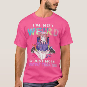 T-shirt Je ne suis pas bizarre, je suis juste plus créatif