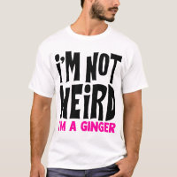 Je ne suis pas bizarre, je suis un Ginger Funny