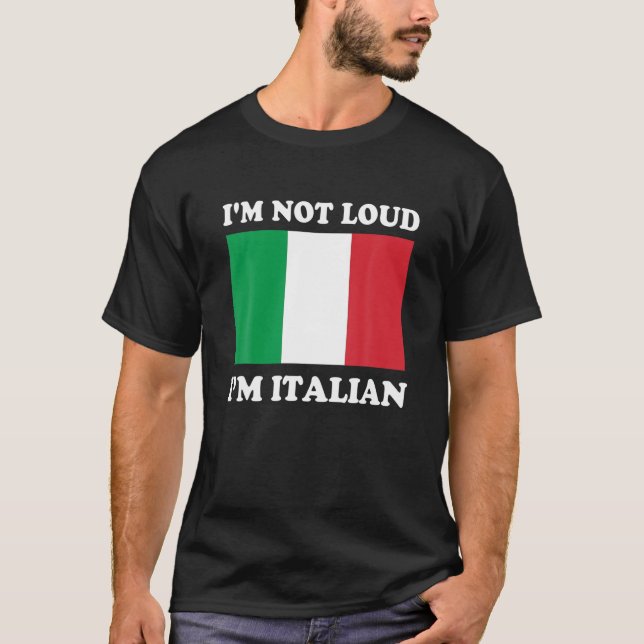 T-shirt Je ne suis pas bruyant Je suis Italia Italiano Ita (Devant)