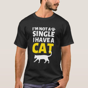 T-shirt Je ne suis pas célibataire j'ai un chat