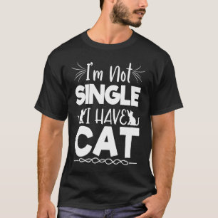 T-shirt Je ne suis pas célibataire j'ai un chat
