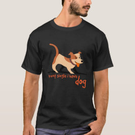 T-shirt je ne suis pas célibataire j'ai un chien