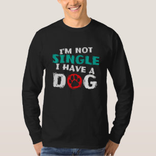 T-shirt Je ne suis pas célibataire j'ai un chien