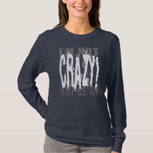 T-shirt Je ne suis pas chemise folle pour des femmes