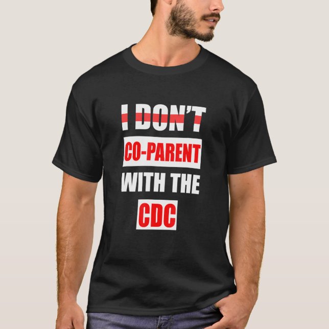 T-shirt Je ne suis pas co-parent avec le CDC 3 (Devant)