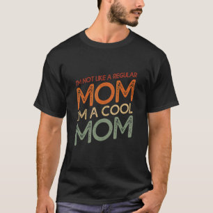 T-shirt Je ne suis pas comme une maman ordinaire Je suis u