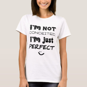 T-shirt Je ne suis pas conquis, je suis juste parfait