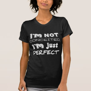 T-shirt Je ne suis pas conquis, je suis juste parfait