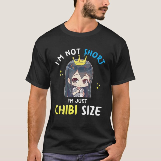 T-shirt Je ne suis pas court Je suis Chibi Taille, Drôle A (Devant)