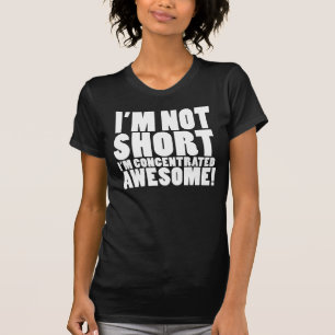 T-shirt Je ne suis pas court, je suis impressionnant