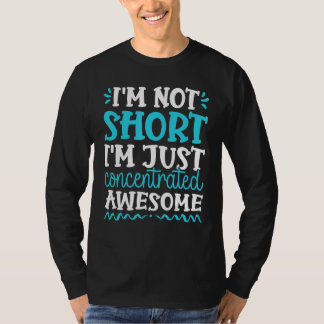 T-shirt Je ne suis pas court Je suis juste fantastique Adu