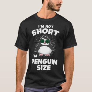 T-shirt Je ne suis pas court Je suis Pingouin Chicadées n