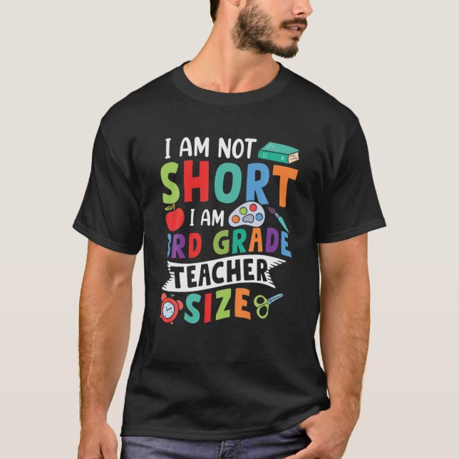 T-shirt Je Ne Suis Pas Courte Je Suis 3E Grade Enseignant  (Devant)