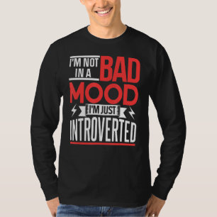 T-shirt Je ne suis pas d'une mauvaise humeur Je viens d'êt