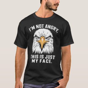 T-shirt Je ne suis pas en colère, c'est juste mon visage -
