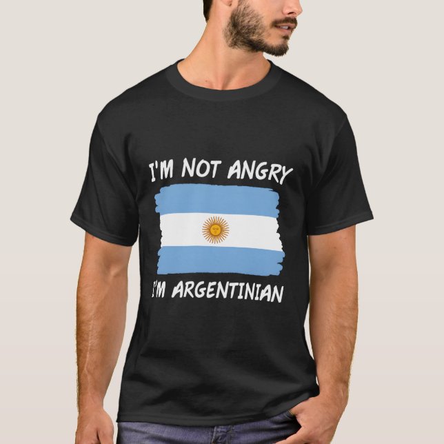 T-shirt Je Ne Suis Pas En Colère Je Suis Argentin Argentin (Devant)