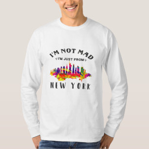 T-shirt Je ne suis pas fâché, je viens de New York