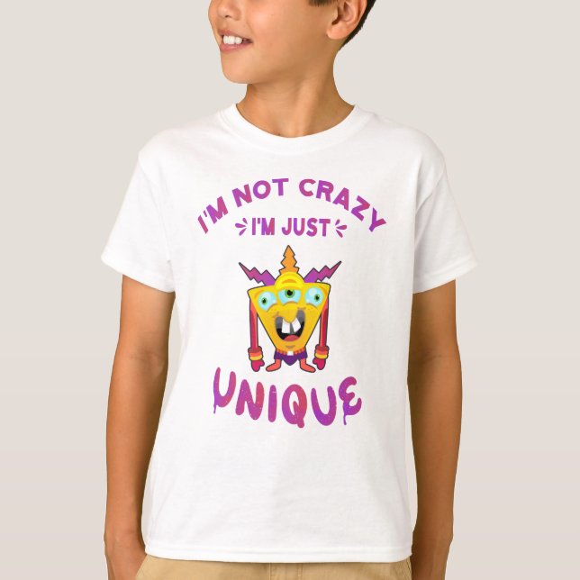 T-shirt Je ne suis pas fou, je suis juste unique (Devant)