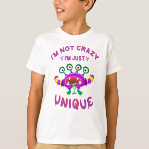 T-shirt Je ne suis pas fou Je suis juste unique