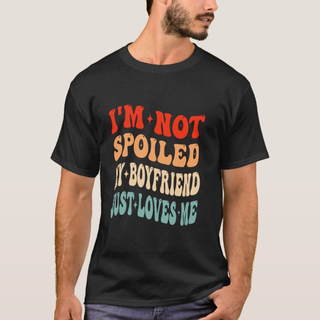 T-shirt Je ne suis pas gâté Mon copain me plaît Valenti (Devant)