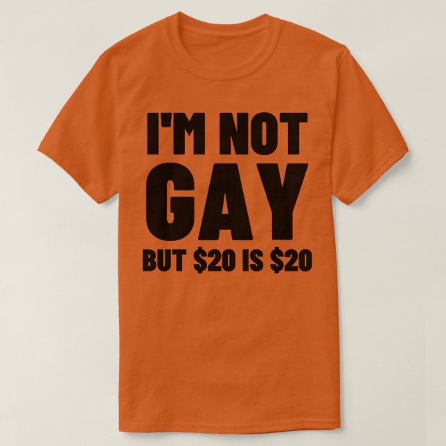 T-shirt Je ne suis pas gay mais 20 est 20 4 (Design devant)