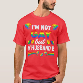 T-shirt Je Ne Suis Pas Gay Mais Mon Mari Est Mariage Arc-E