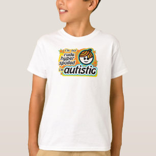 T-shirt Je ne suis pas grossier… Je suis autiste