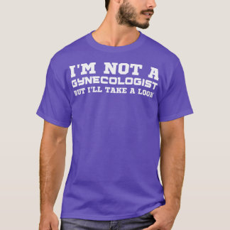 T-shirt Je Ne Suis Pas Gynécologue