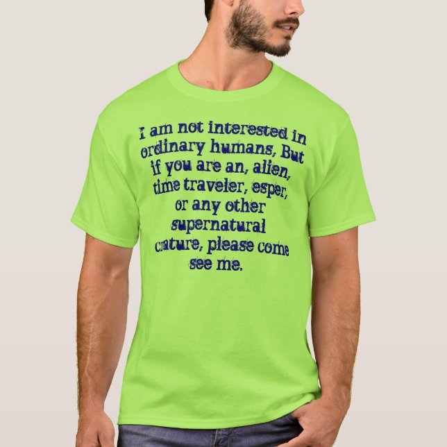 T-shirt Je ne suis pas intéressé par les humains (Devant)