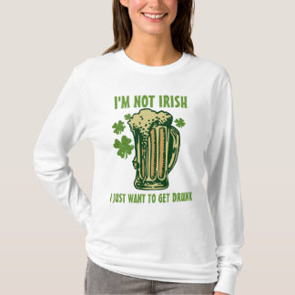 T-shirt Je ne suis pas irlandais je veux juste obtenir bu
