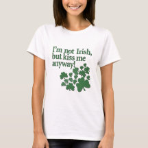 Je ne suis pas irlandais, mais m'embrasse de toute