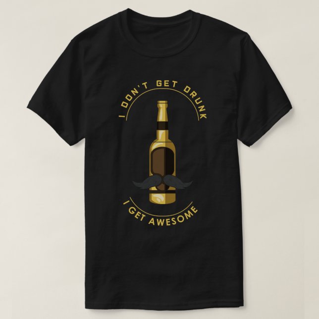 T-shirt Je ne suis pas ivre Je deviens génial (Design devant)
