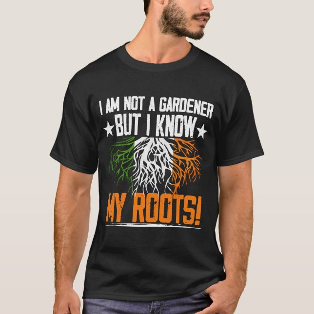 T-shirt je ne suis pas jardinier mais je connais mes racin (Devant)