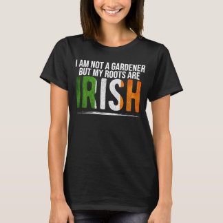 T-shirt Je ne suis pas jardinier mais mes racines sont irl