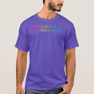 T-shirt Je Ne Suis Pas Juste Un Esprit, Je Suis Un Morceau