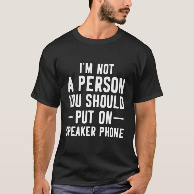 T-shirt Je Ne Suis Pas La Personne Que Vous Devriez Placer (Devant)